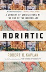 Adriatic - Robert D. Kaplan - 9780399591051