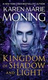 Kingdom of Shadow and Light - Karen Marie Moning - 9780399593710