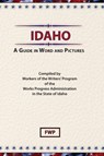 Idaho - Federal Writers' Project (Fwp) ; Works Project Administration (Wpa) - 9780403021635