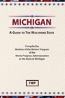 Michigan - Federal Writers' Project (Fwp) ; Works Project Administration (Wpa) - 9780403021727