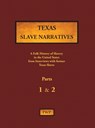 Texas Slave Narratives - Parts 1 & 2 - Federal Writers' Project (Fwp) ; Works Project Administration (Wpa) - 9780403030323