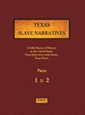 Texas Slave Narratives - Parts 1 & 2 - Federal Writers' Project (Fwp) ; Works Project Administration (Wpa) - 9780403030323