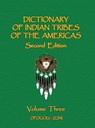 Dictionary of Indian Tribes of the Americas (Volume Three) - Frank H. Gille - 9780403088270