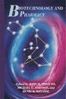 Biotechnology and Pharmacy - J.M. Pezzuto ; M.E. Johnson ; H.R. Manasse - 9780412038716