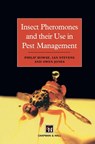 Insect Pheromones and their Use in Pest Management - P. Howse ; J.M. Stevens ; Owen T Jones - 9780412444104