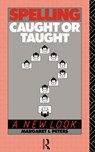 Spelling: Caught or Taught? - Margaret Lee Peters - 9780415027625