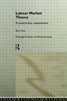 Labour Market Theory - Ben Fine - 9780415166768