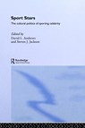 Sport Stars - DAVID L. (UNIVERSITY OF MARYLAND,  USA) Andrews ; Steven J. (University of Otago, New Zealand) Jackson - 9780415221184