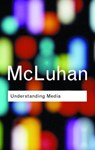 Understanding Media - MCLUHAN,  Marshall - 9780415253970