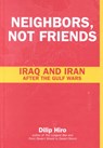 Neighbors, Not Friends - Dilip Hiro - 9780415254113