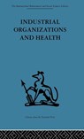 Industrial Organizations and Health - Frank Baker ; Peter J. M McEwan ; Alan Sheldon - 9780415264235