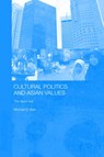 Cultural Politics and Asian Values - Michael D. Barr - 9780415277648