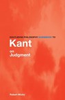 Routledge Philosophy GuideBook to Kant on Judgment - Robert (University of Auckland Wicks - 9780415281119