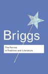 The Fairies in Tradition and Literature - BRIGGS,  Katharine - 9780415286015