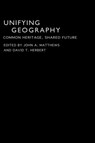 Unifying Geography - John A. Matthews ; David T. Herbert - 9780415305433