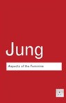 Aspects of the Feminine - JUNG,  C.G. - 9780415307703