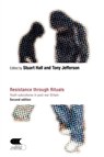 Resistance Through Rituals - Stuart Hall ; Tony Jefferson - 9780415324366