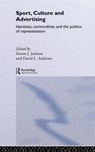 Sport, Culture and Advertising - Steven J. Jackson ; David L. Andrews - 9780415339919