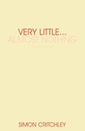 Very Little ... Almost Nothing - Simon Critchley - 9780415340496