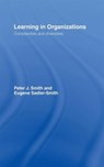 Learning in Organizations - PETER J (DEAKIN UNIVERSITY,  Australia) Smith ; Eugene (University of Surrey, UK) Sadler-Smith - 9780415356039