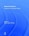 Material Matters - Katie Lloyd Thomas - 9780415363259