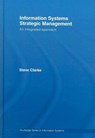 Information Systems Strategic Management - Steve Clarke - 9780415381864