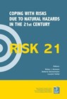 RISK21 - Coping with Risks due to Natural Hazards in the 21st Century - WALTER J. AMMANN ; STEFANIE DANNENMANN ; LAURENT (SWISS FEDERAL INSTITUTE OF TECHNOLOGY,  Lausanne, Switzerland Swiss Federal Institute of Technology, Lausanne, Switzerland Swiss Federal Institute of Technology, Lausanne, Switzerland) Vulliet - 9780415401722