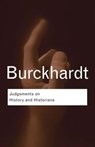 Judgements on History and Historians - Jacob Burckhardt - 9780415412933