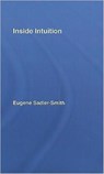 Inside Intuition - EUGENE (UNIVERSITY OF SURREY,  UK) Sadler-Smith - 9780415414524