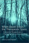 When Death Enters the Therapeutic Space - Laura Barnett - 9780415416542