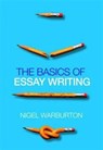 The Basics of Essay Writing - Nigel (The Open University Warburton - 9780415434041