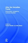 After the Versailles Treaty - CONAN (UNIVERSITY OF DUNDEE,  UK) Fischer ; Alan Sharp - 9780415445856