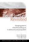 Illegal Leisure Revisited - Judith (University of Manchester Aldridge ; Fiona (Lancaster University Measham ; Lisa (University of Manchester Williams - 9780415495530