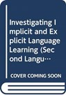 Investigating Implicit and Explicit Language Learning - Patrick Rebuschat - 9780415507745