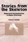 Stories from the Skeleton - ROBERT (SAN JOSE STATE UNIVERSITY,  USA) Jurmain - 9780415516181