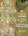 The Archaeology Coursebook - Jim (Chief Examiner in A Level Archaeology and Assistant Principal at Cirencester College Grant ; Sam Gorin ; Neil (Principal Examiner in A Level Archaeology; Chief Examiner in A Level Archaeology and Christ’s Hospital Fleming - 9780415526883