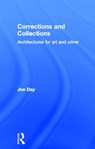Corrections and Collections - JOE (SOUTHERN CALIFORNIA INSTITUTE OF ARCHITECTURE (SCI-ARC),  USA) Day - 9780415534819