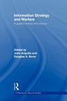Information Strategy and Warfare - John (US Naval War College Arquilla ; Douglas A. (US Naval War College Borer - 9780415545143