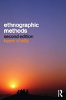Ethnographic Methods - O'REILLY,  Karen (Loughborough University, UK) - 9780415561815