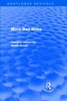 More Bad News (Routledge Revivals) - Peter Beharrell ; Howard Davis ; John Eldridge ; John Hewitt - 9780415563772