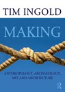 Making - Tim (University of Aberdeen Ingold - 9780415567237