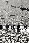 The Life of Lines - Tim (University of Aberdeen Ingold - 9780415576864