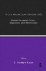 India Migration Report 2012 - S. Irudaya Rajan - 9780415634052