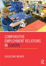 Comparative Employment Relations in Europe - Guglielmo (University of Warwick Meardi - 9780415637916