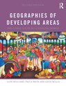 Geographies of Developing Areas: The Global South in a Changing World - WILLIAMS,  Glyn (University of Sheffield, UK) ; Meth, Paula (University of Sheffield, UK) ; Willis, Katie (Royal Holloway, University of London, UK) - 9780415643894