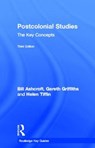 Post-Colonial Studies: The Key Concepts - Bill (University of New South Wales Ashcroft ; Gareth Griffiths ; Helen Tiffin - 9780415661904