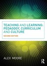 Teaching and Learning - Alex (Institute of Education Moore - 9780415663649