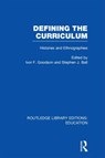 Defining The Curriculum - Ivor F. (University of Brighton Goodson ; Stephen (Institute of Education Ball - 9780415669672