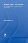 Military Ethics and Virtues - Peter Olsthoorn - 9780415691291