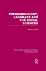 Phenomenology, Language and the Social Sciences - MAURICE (SHEFFIELD UNIVERSITY,  UK) Roche - 9780415703024